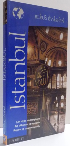 ISTANBUL , GUIDES BLEUS EVASION par  DENIS MONTAGNON , 2004