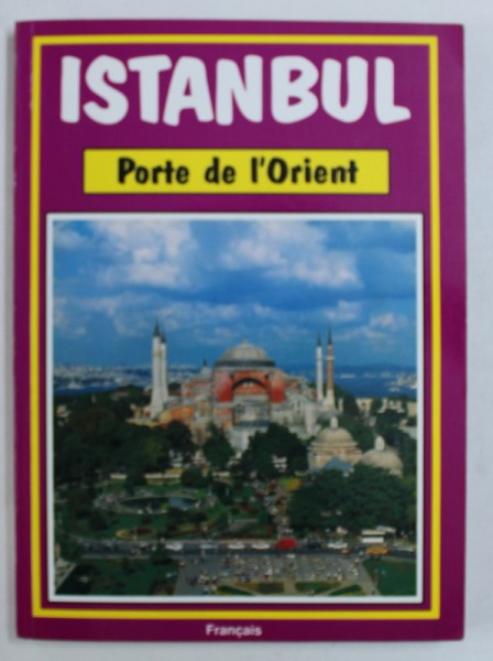 ISTANBUL - PORTE DE L ' ORIENT par TURHAN CAN , 1993