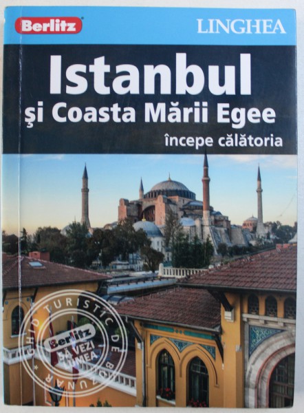 ISTANBUL  SI  COASTA MARII EGEE  - INCEPE CALATORIA  - GHID TURISTIC DE BUZUNAR , 2016
