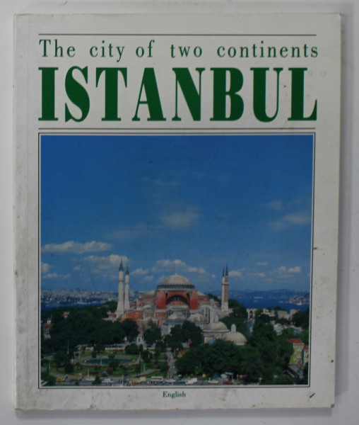 ISTANBUL , THE CITY OF TWO CONTINENTS by ILHAN AKSIT , 1994