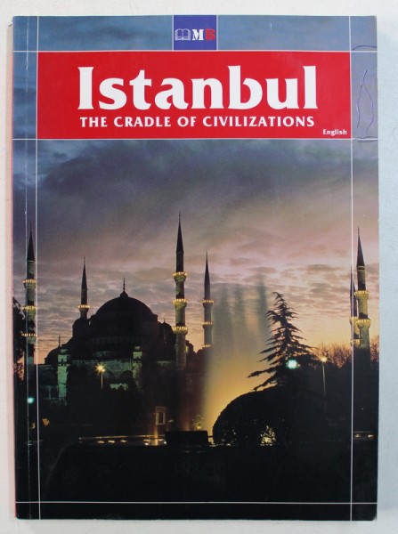 ISTANBUL -  THE CRADLE OF CIVILISATIONS , 2008