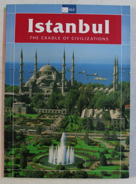 ISTANBUL - THE CRADLE OF CIVILIZATIONS by SELCUK TUZCUOGLU , 2004