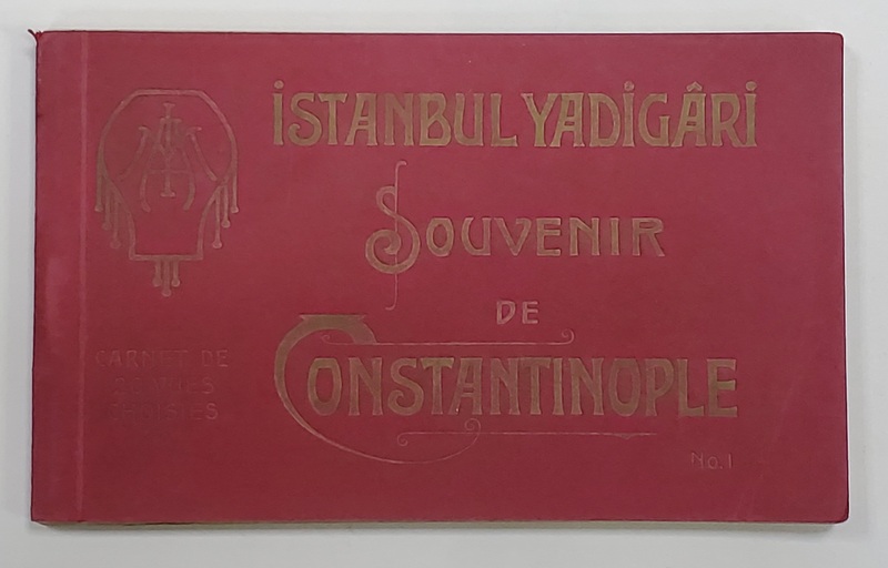 ISTANBUL YADIGARI , SOUVENIR DE CONSTANTINOPLE