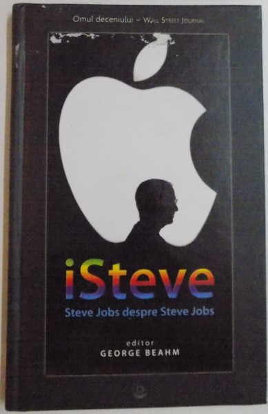ISTEVE , STEVE JOBS DESPRE STEVE JOBS , 2011