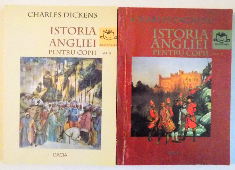 ISTORIA ANGLIEI PENTRU COPII , VOL I-II de CHARLES DICKENS