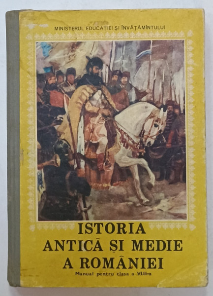 ISTORIA  ANTICA SI MEDIE A ROMANIEI , MANUAL PENTRU CLASA A VIII -A  , 1989