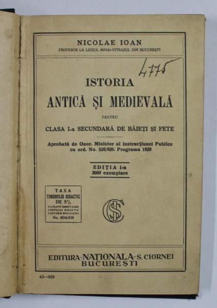 ISTORIA ANTICA SI MEDIEVALA PENTRU CLASA I - A SECUNDARA DE BAIETI SI FETE de NICOLAE IOAN , 1929