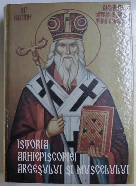 ISTORIA ARHIEPISCOPIEI ARGESULUI SI MUSCELULUI , 2010