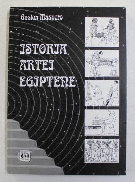 ISTORIA ARTEI EGIPTENE de GASTON MASPERO , 2008