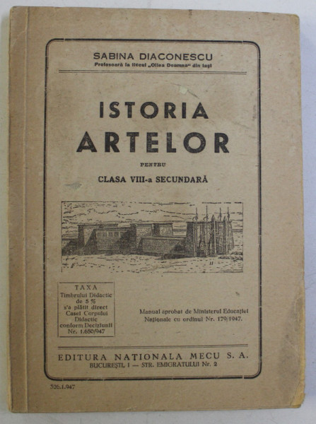 ISTORIA ARTELOR PENTRU CLASA a VIII - a SECUNDARA de SABINA DIACONESCU , 1947