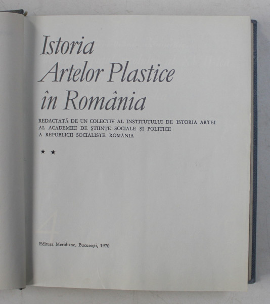ISTORIA ARTELOR PLASTICE IN ROMANIA  , VOL II , 1970