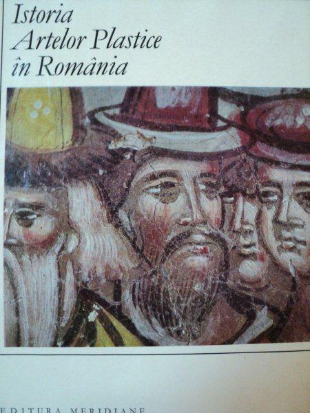 ISTORIA ARTELOR PLASTICE IN ROMANIA-,VOL.1,BUC.1968