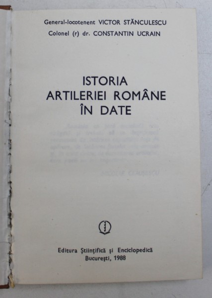 Istoria artileriei romane in date de Victor Stanculescu, Constantin Ucrain  1988