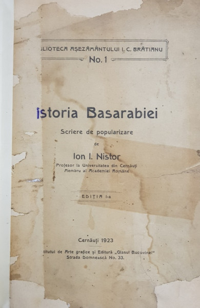ISTORIA BASARABIEI de ION I. NISTOR , EDITIA I , 1923
