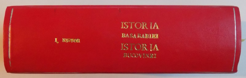 ISTORIA BASARABIEI / ISTORIA BUCOVINEI de ION NISTOR , 1991