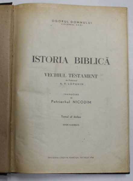 ISTORIA BIBLICA, VECHIUL TESTAMENT, TOMUL II,  A. P. LOPUHIN, 1944
