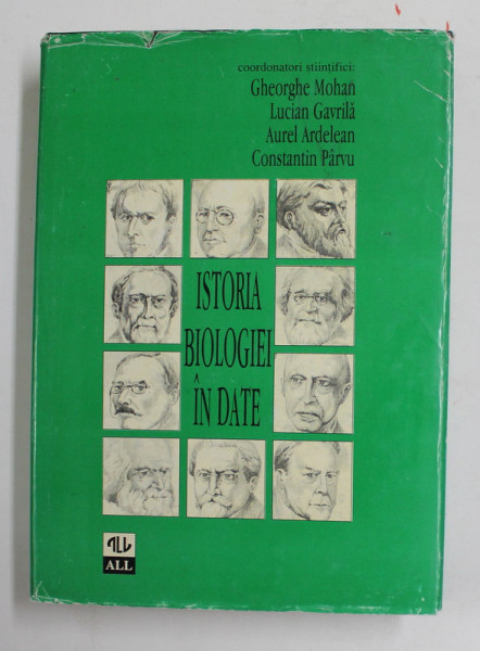 ISTORIA BIOLOGIEI IN DATE de GHEORGHE MOHAN ...CONSTANTIN PARVU , 1996