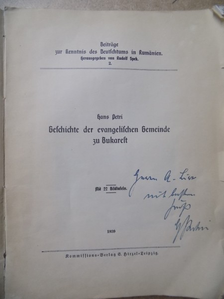 ISTORIA BISERCII EVANGHELICE DIN BUCURESTI / GESCHICHTE DER EVANGELISCHEN GEMEINDE ZU BUCAREST, BUC. 1839 DEDICATIE