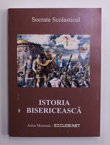 ISTORIA  BISERICEASCA de SOCRATE SCOLASTICUL , 2016
