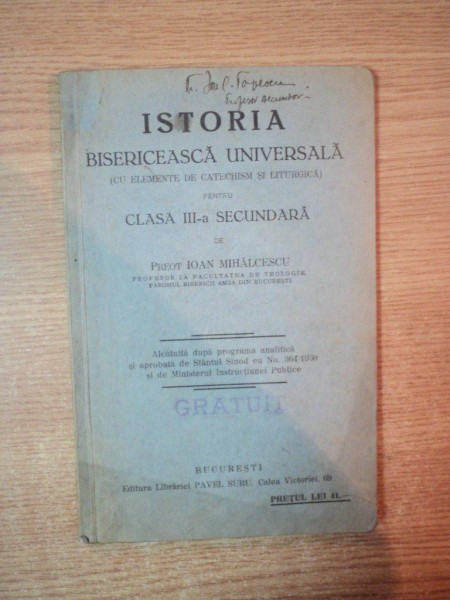 ISTORIA BISERICEASCA UNIVERSALA PENTRU CLASA a III a SECUNDARA de IOAN MIHALCESCU , Bucuresti