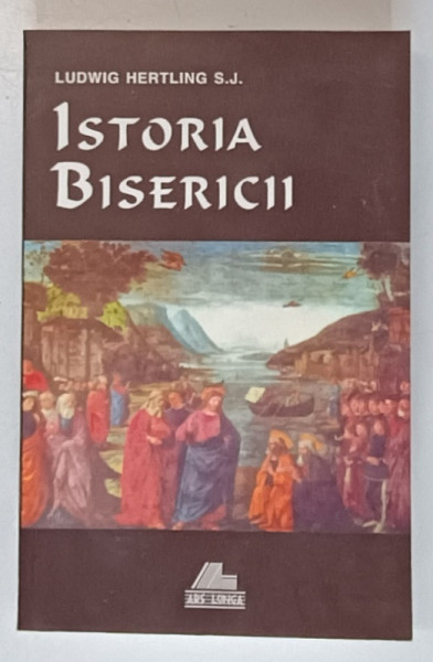 ISTORIA BISERICII de LUDWIG HERTLING S.J. , 2001