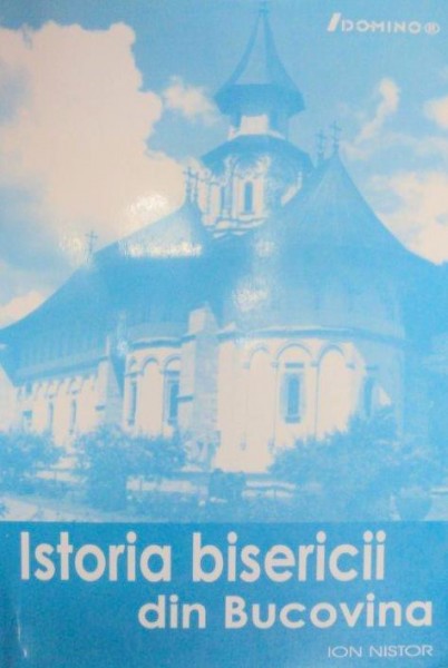 ISTORIA BISERICII DIN BUCOVINA 2004-ION NISTOR * PREZINTA SUBLINIERI