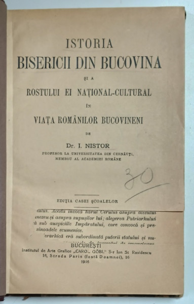ISTORIA BISERICII DIN BUCOVINA  SI A ROSTULUI EI NATIONAL CULTURAL IN VIATA ROMANILOR BUCOVINENI   - DR. I. NISTOR  - 1916