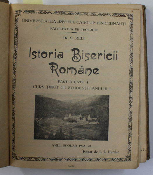ISTORIA BISERICII ROMANE de S. RELI  , COLIGAT DE DOUA VOLUME , PARTILE I - II , 1933 - 1934