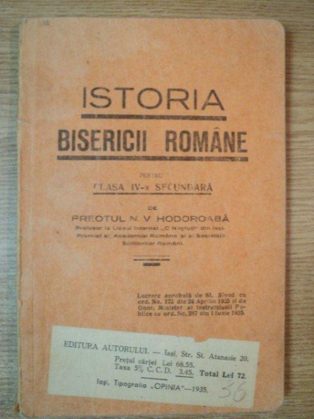 ISTORIA BISERICII ROMANE PENTRU CLASA A IV-A SECUNDARA de N.V. HODOROABA , 1935