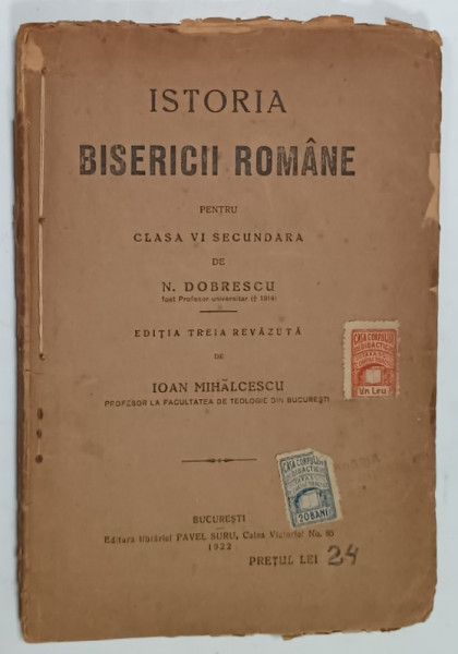 ISTORIA BISERICII ROMANE PENTRU CLASA A VI -A SECUNDARA de N. DOBRESCU , 1922