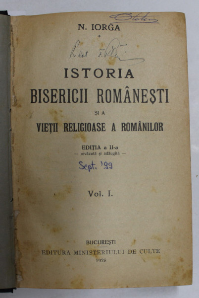 ISTORIA BISERICII ROMANESTI SI A VIETII RELIGIOASE A ROMANILOR  , VOL. I - II de N . IORGA , 1928 - 1930