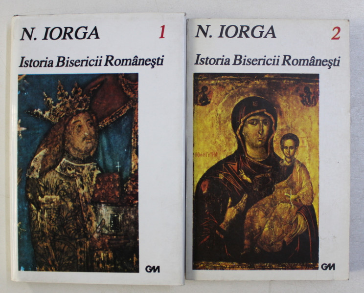 ISTORIA BISERICII ROMANESTI , VOL I , II de NICOLAE IORGA , 1928