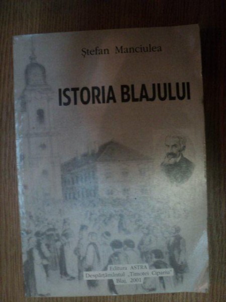 ISTORIA BLAJULUI de STEFAN MANCIULEA , 2001 , CONTINE SUBLINIERI IN TEXT