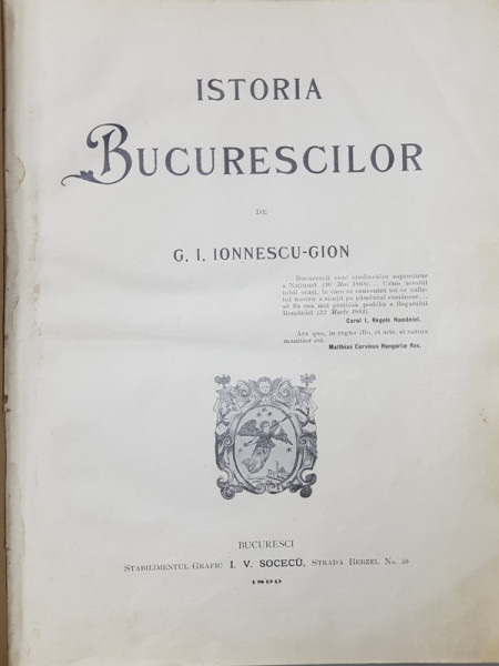 ISTORIA BUCURESCILOR - BUCUREŞCII PÂNĂ LA 1500, de G. I. IONESCU GION, Bucureşti, 1899
