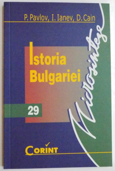ISTORIA BULGARIEI de P. PAVLOV , I. IANEV , D. CAIN , 2002