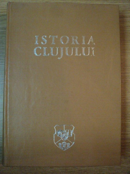ISTORIA CLUJULUI de STEFAN PASCU , 1974