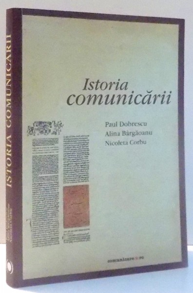 ISTORIA COMUNCARII de PAUL DOBRESCU..NICOLETA CORBU , 2007