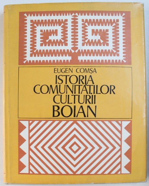 ISTORIA  COMUNITATILOR  CULTURII BOIAN de EUGEN COMSA , 1974
