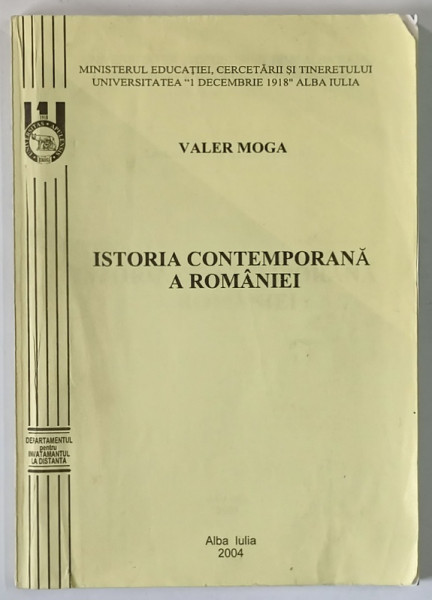 ISTORIA CONTEMPORANA A ROMANIEI de VALER MOGA , 2004
