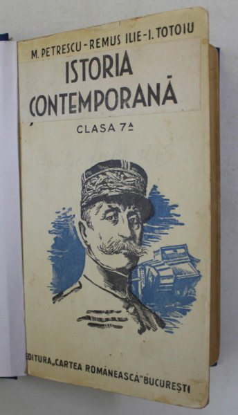 ISTORIA CONTEMPORANA PENTRU CLASA A VII -A  SECUNDARA de MARIN PETRESCU ...ION TOTOIU , 1935 , PREZINTA SUBLINIERI CU CREIONUL *