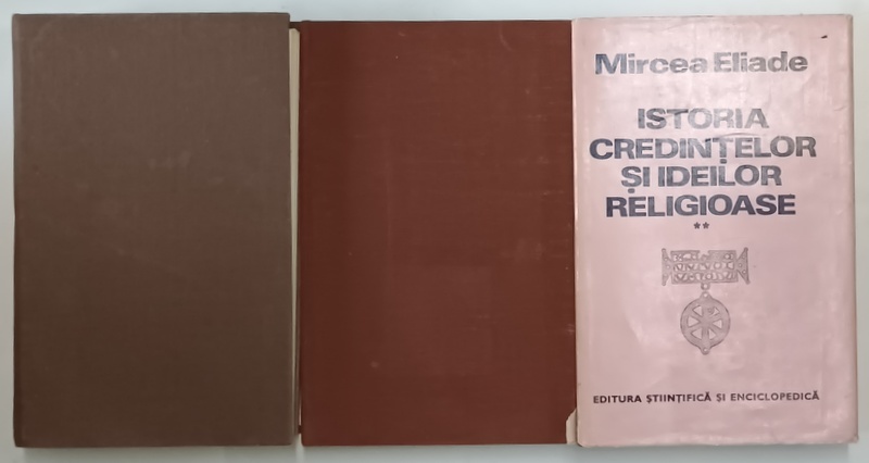 ISTORIA CREDINTELOR SI IDEILOR RELIGIOASE , VOLUMELE I - III de MIRCEA ELIADE , 1981 *EDITIE CARTONATA