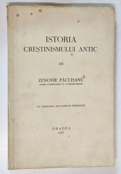 ISTORIA CRESTINISMULUI ANTIC de ZENOVIE PACLISANU , 1937