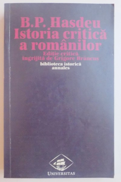 ISTORIA CRITICA A ROMANILOR de B.P.HASDEU , 1999