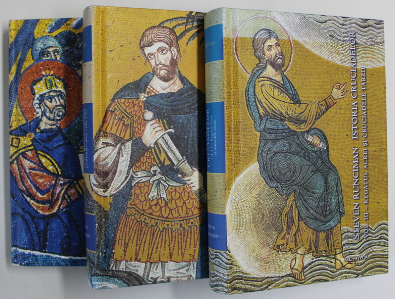 ISTORIA CRUCIADELOR , VOLUMELE I - III de STEVE RUNCIMAN , 2014 *EDITIE CARTONATA