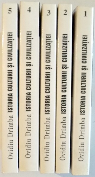 ISTORIA CULTURII SI CIVILIZATIEI de OVIDIU DRIMBA, VOL I-V , 1998