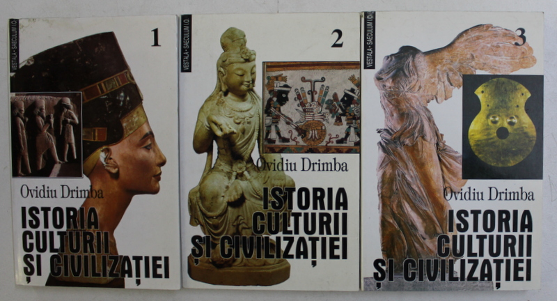 ISTORIA CULTURII SI CIVILIZATIEI de OVIDIU DRIMBA , VOLUMELE I  - III , 1999