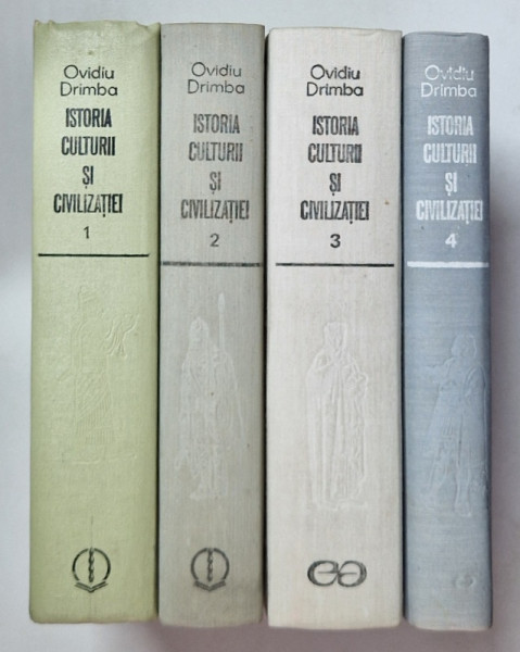 ISTORIA CULTURII SI CIVILIZATIEI , VOLUMELE I - IV de OVIDIU DRIMBA , 1985