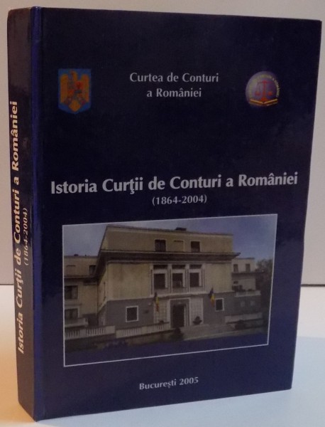 ISTORIA CURTII DE CONTURI A ROMANIEI , de BOGDAN MURGESCU...ANDREI PLORIN SORA , 2005
