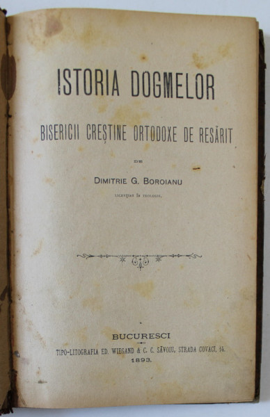 ISTORIA DOGMELOR BISERICII CRESTINE ORTODOXE DE RASARIT de DIMITRIE G. BOROIANU , 1893