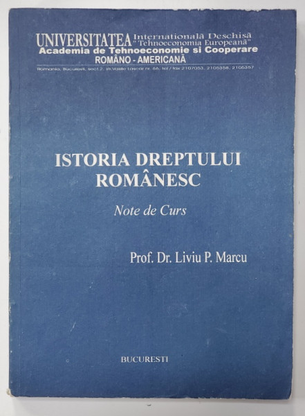 ISTORIA DREPTULUI ROMANESC - NOTE DE CURS de LIVIU P. MARCU , ANII '90 , SUBLINIATA CU MARKERUL *